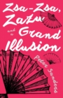 Zsa-Zsa, Zazu and a Grand Illusion - Book