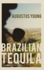 Brazilian Tequila : A Journey into the Interior - Book