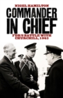 Commander in Chief : Fdr's Battle with Churchill, 1943 - Book