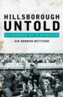Hillsborough Untold : Aftermath of a Disaster - Book