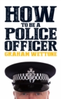 How To Be A Police Officer - Book