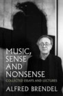 Music, Sense and Nonsense : Collected Essays and Lectures - Book