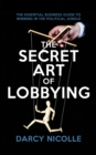 The Secret Art of Lobbying - eBook