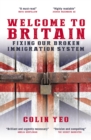 Welcome to Britain: Fixing Our Broken Immigration System - eBook