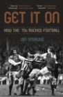 Get It On : How the '70s Rocked Football - eBook