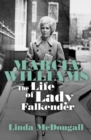 Marcia Williams : The Life and Times of Baroness Falkender - Book