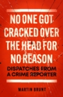 No One Got Cracked Over the Head for No Reason - eBook
