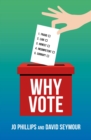 Why Vote : How to make your voice heard in a world of broken politics - Book