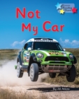 Not My Car : Phonics Phase 3 - eBook