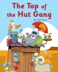 The Top of the Hut Gang : Phonics Phase 3 - Book