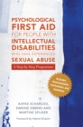 Psychological First Aid for People with Intellectual Disabilities Who Have Experienced Sexual Abuse : A Step-by-Step Programme - Book