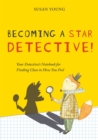 Becoming a STAR Detective! : Your Detective's Notebook for Finding Clues to How You Feel - Book