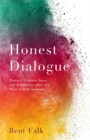 Honest Dialogue : Presence, Common Sense, and Boundaries When You Want to Help Someone - Book
