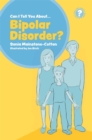 Can I tell you about Bipolar Disorder? : A Guide for Friends, Family and Professionals - Book