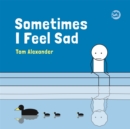 Sometimes I Feel Sad - Book