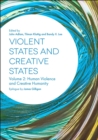 Violent States and Creative States (Volume 2) : Human Violence and Creative Humanity - Book