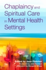 Chaplaincy and Spiritual Care in Mental Health Settings - Book