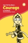 Can I Tell You About Courage? : A Helpful Introduction for Everyone - Book