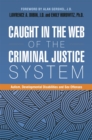 Caught in the Web of the Criminal Justice System : Autism, Developmental Disabilities, and Sex Offenses - Book