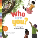 Who are You? : The Kid's Guide to Gender Identity - Book