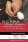 Music Therapy for Multisensory and Body Awareness in Children and Adults with Severe to Profound Multiple Disabilities : The Musense Manual - Book