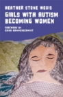 Girls with Autism Becoming Women - Book