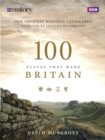 100 Places That Made Britain - Book