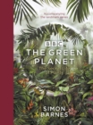 The Green Planet : (ACCOMPANIES THE BBC SERIES PRESENTED BY DAVID ATTENBOROUGH) - Book