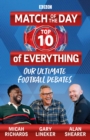 Match of the Day: Top 10 of Everything : Our Ultimate Football Debates - Book