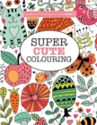 Gorgeous Colouring for Girls - Super Cute Colouring - Book