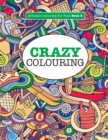 Crazy Colouring ( Brilliant Colouring For Boys ) - Book