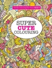 Super Cute Colouring - Book