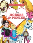 I Love Horses & Ponies ( Crazy Colouring For Kids) - Book