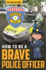 How to be a Brave Police Officer - Book