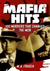 Mafia Hits: 100 Murders That Changed the World - Book