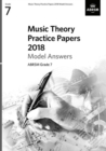Music Theory Practice Papers 2018 Model Answers, ABRSM Grade 7 - Book