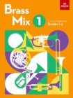 Brass Mix, Book 1 : 12 new arrangements for Brass, Grades 1-3 - Book