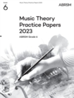 Music Theory Practice Papers 2023, ABRSM Grade 6 - Book
