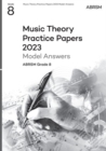 Music Theory Practice Papers Model Answers 2023, ABRSM Grade 8 - Book