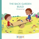 STEAM Stories: The Back Garden Build (Engineering) - Book
