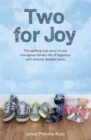 Two for Joy : The Uplifting Story of One Courageous Family - Book