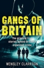 Gangs of Britain - The Gripping True Stories Behind Britain's Organised Crime - Book