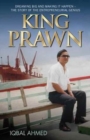 King Prawn : Dreaming Big and Making it Happen - The Story of the Entrepreneurial Genius - Book