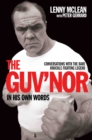The Guv'nor In His Own Words - Conversations with the Bare Knuckle Fighting Legend - Book