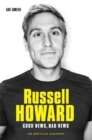 Russell Howard: The Good News, Bad News - The Biography : The Biography - Book
