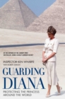 Guarding Diana - Protecting The Princess Around the World : Protecting The Princess Around The World - eBook