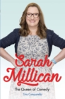 Sarah Millican - The Queen of Comedy: The Funniest Woman in Britain : The Queen of Comedy - eBook