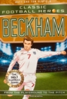 Beckham (Classic Football Heroes - Limited International Edition) - Book
