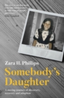 Somebody's Daughter - a moving journey of discovery, recovery and adoption - eBook