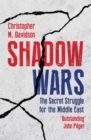 Shadow Wars : The Secret Struggle for the Middle East - eBook